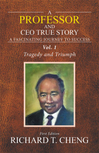 Cover image: A Professor and Ceo True Story 9781796013030