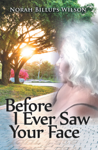 Cover image: Before I Ever Saw Your Face 9781796013665
