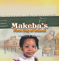 Imagen de portada: Makeba's First Day of School 9781441567727