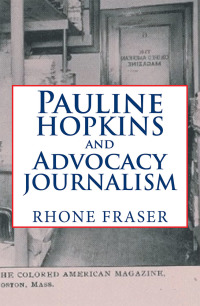 Omslagafbeelding: Pauline Hopkins and Advocacy Journalism 9781796014303