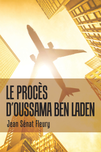 Cover image: Le Procès                                  D’Oussama Ben Laden 9781796017311