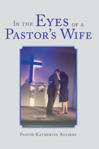 Omslagafbeelding: In the Eyes of a Pastor’s Wife 9781796018707