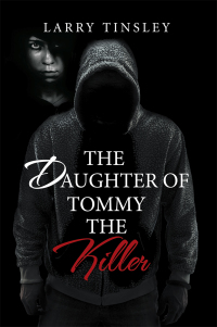 Cover image: The Daughter of Tommy the Killer 9781796018905