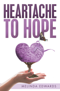 Imagen de portada: Heartache to Hope 9781796019681