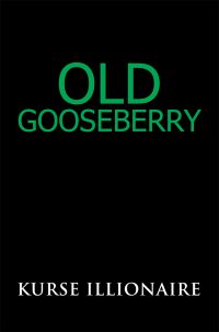 Cover image: Old Gooseberry 9781796022056