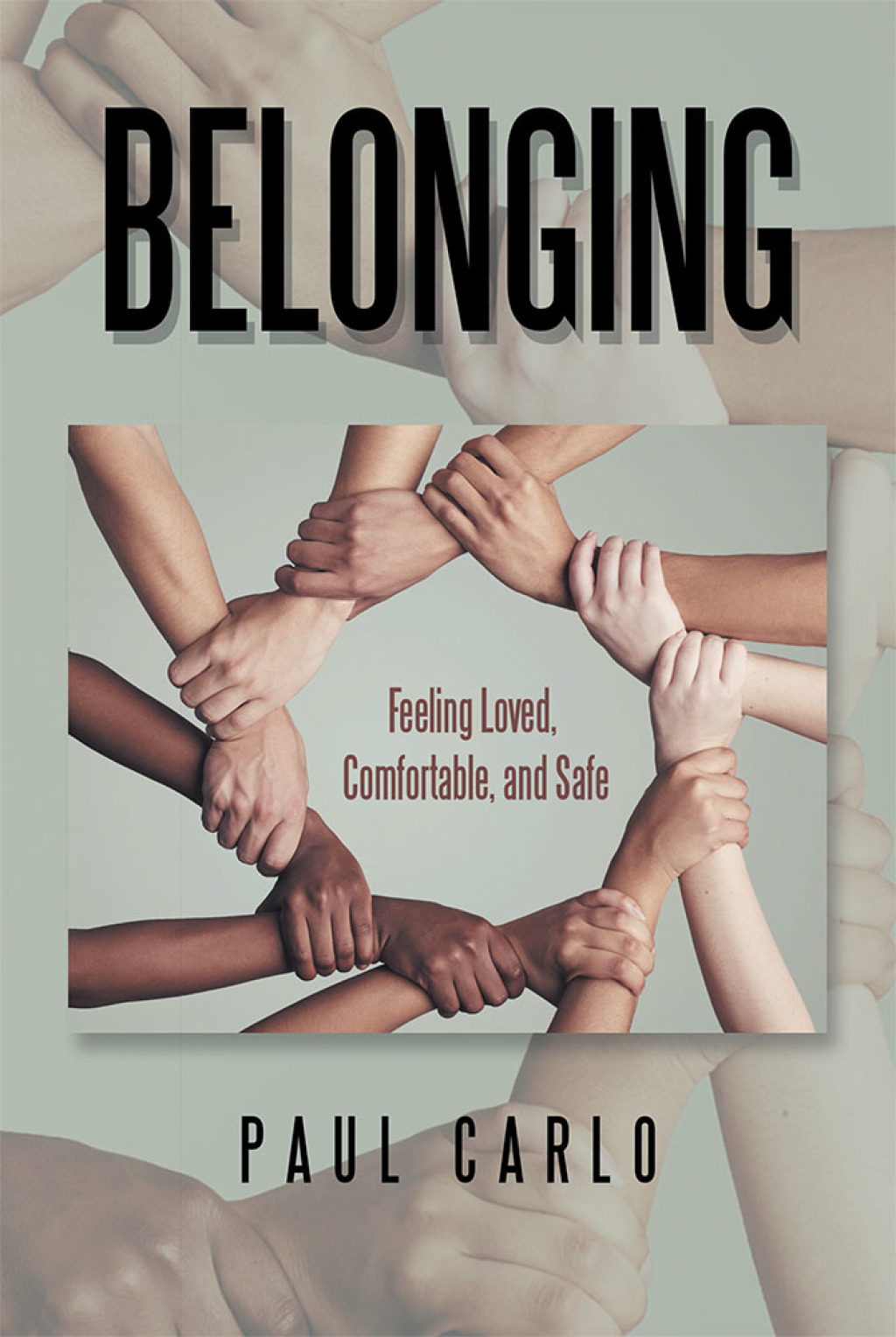 Belonging Feeling Loved, Comfortable, and Safe