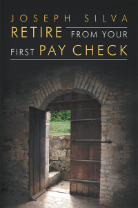 Cover image: Retire from Your First Pay Check 9781796025149