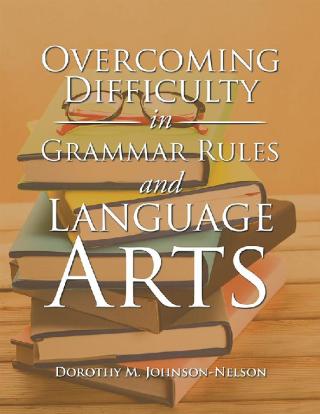 Imagen de portada: Overcoming Difficulty in Grammar Rules and Language Arts 9781796025705
