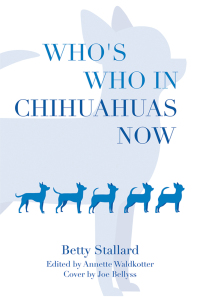 Imagen de portada: Who’s Who in Chihuahuas Now 9781796026085