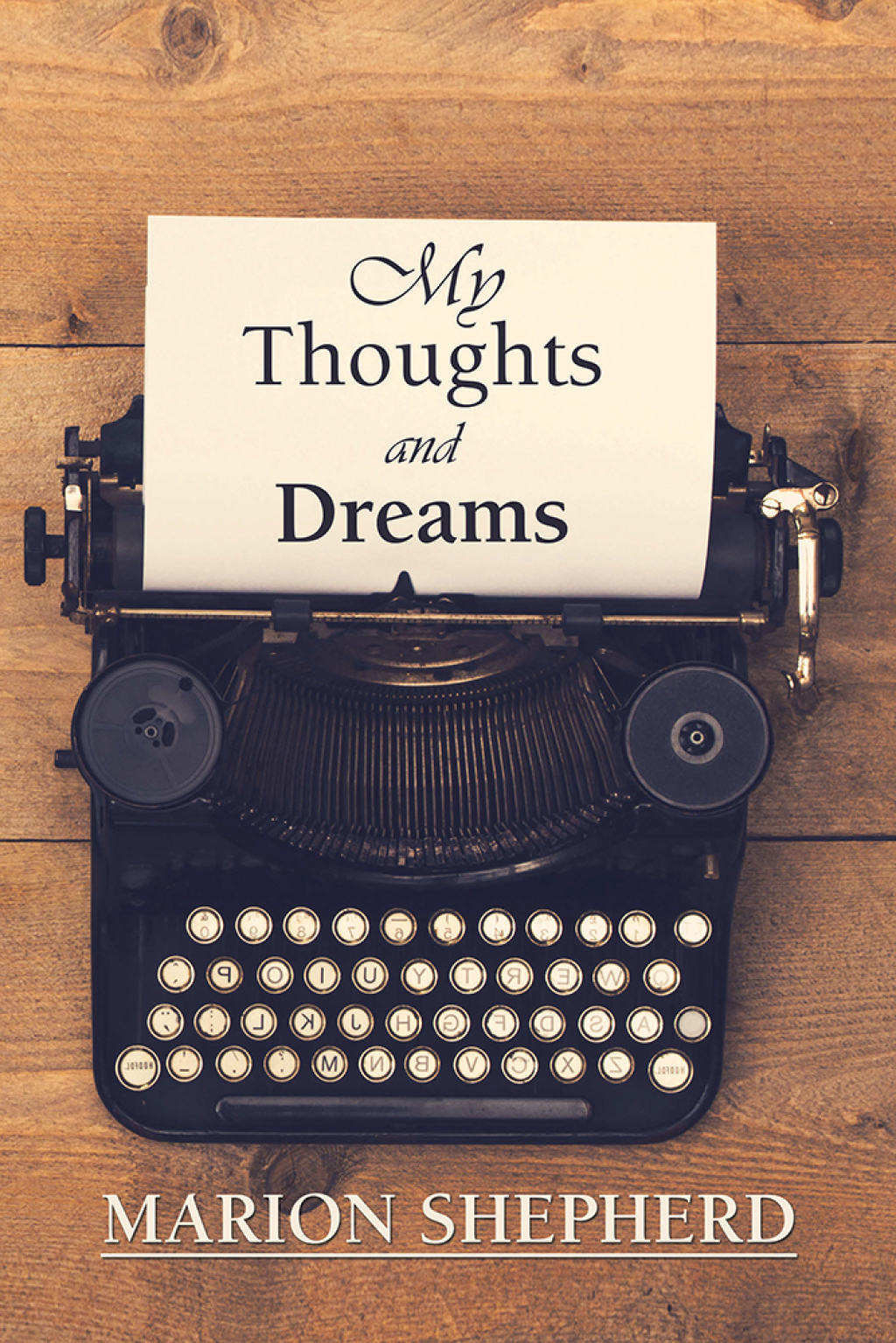 My Thoughts and Dreams.
