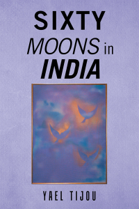 Cover image: Sixty Moons in India 9781796027433