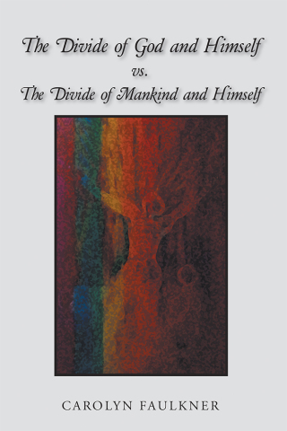 Cover image: The Divide of God and Himself Vs. the Divide of Mankind and Himself 9781796027839