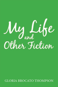 Cover image: My Life and Other Fiction 9781796028997