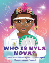Imagen de portada: Who Is Nyla Nova? 9781796029130