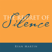 Cover image: The Regret of Silence 9781796030754