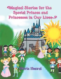 Cover image: Magical Stories for the Special Princes and Princesses in Our Lives 9781796030990
