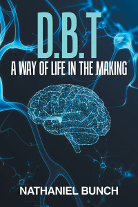 Imagen de portada: D.B.T a Way of Life in the Making 9781796032000