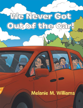 Cover image: We Never      Got out of      the Car! 9781796033700