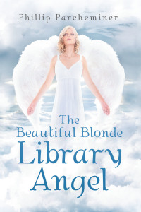 Cover image: The Beautiful Blonde Library Angel 9781796033847