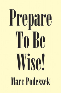 Cover image: Prepare to Be Wise! 9781796034356