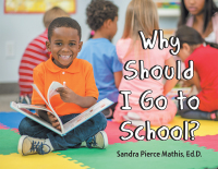 Cover image: Why Should I Go to School? 9781796035308