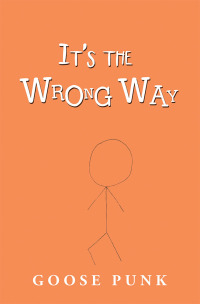 Imagen de portada: It's the Wrong Way 9781796036060