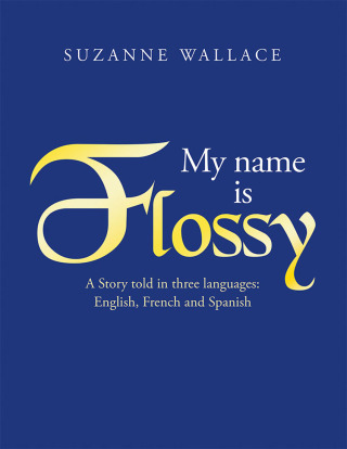 Cover image: My Name Is Flossy 9781796036350