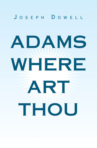 Cover image: Adams Where Art Thou 9781796036855