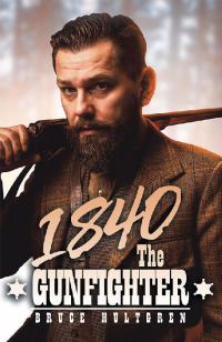 Cover image: 1840 the Gunfighter 9781796038545
