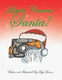 Imagen de portada: Lights, Camera, Santa! 9781796038569