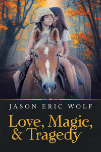 Imagen de portada: Love, Magic, & Tragedy 9781796038941