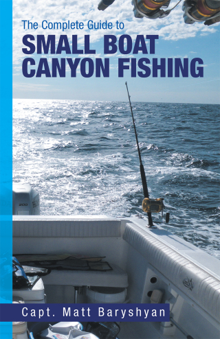 Cover image: The Complete Guide to Small Boat Canyon Fishing 9781469171302