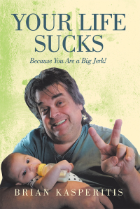 Cover image: Your Life Sucks 9781796039320