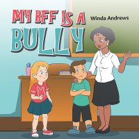 Cover image: My Bff Is a Bully 9781796039832