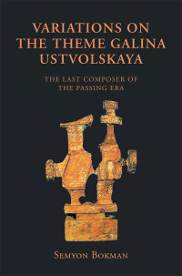 Cover image: Variations on the Theme  Galina Ustvolskaya 9781796042726