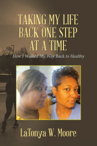 Cover image: Taking My Life Back One Step at a Time 9781796043372