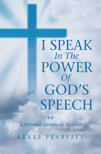 Cover image: I Speak in the Power of God’s Speech 9781796043785