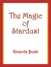 Imagen de portada: The Magic of Stardust 9781796046229