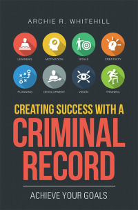 表紙画像: Creating Success with a Criminal Record 9781796046663