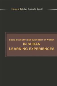 Cover image: Socioeconomic Empowerment of Women in Sudan Learning Experiences 9781796048001