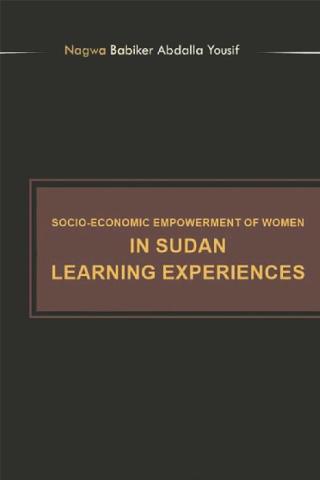 Cover image: Socioeconomic Empowerment of Women in Sudan Learning Experiences 9781796048001