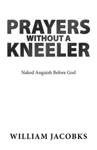Cover image: Prayers Without a Kneeler 9781796048032