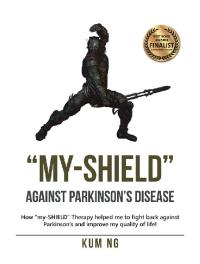 Cover image: "My-Shield” Against Parkinson’s Disease 9781796048186