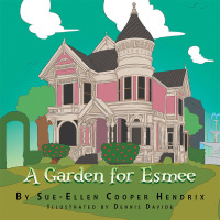Cover image: A Garden for Esmee 9781796048292