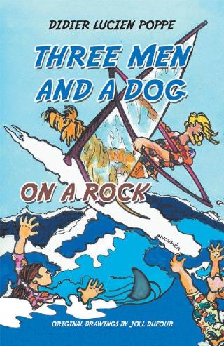 Cover image: Three Men and a Dog on a Rock 9781796048322
