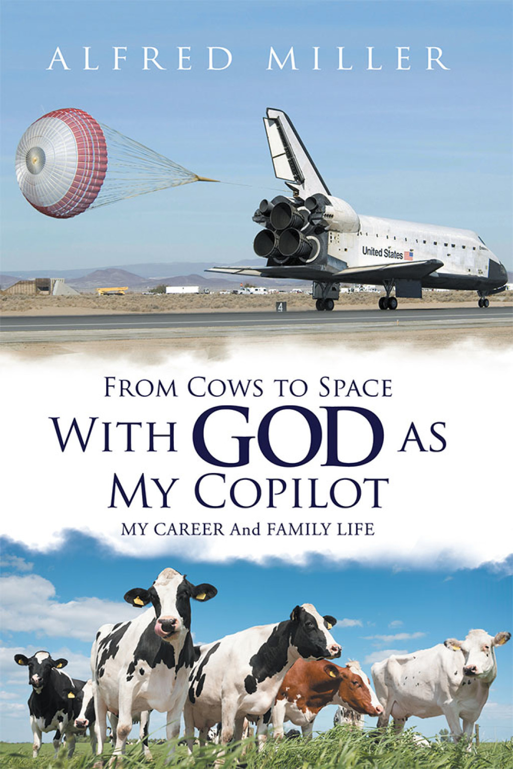 From Cows to Space with God as My Copilot My Career and Family Life