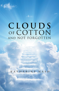 Titelbild: Clouds of Cotton and Not Forgotten 9781796048865