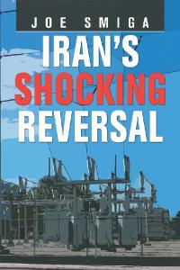 Cover image: Iran’s Shocking Reversal 9781796049336