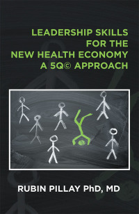 Cover image: Leadership Skills for the New Health Economy a 5Q© Approach 9781796050950