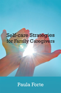 Imagen de portada: Self-Care Strategies for Family Caregivers 9781796051186